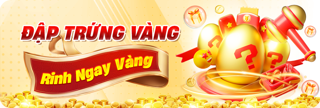 đập trứng trúng vàng